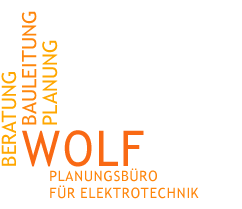 Wolf | Planungsbüro für Elektrotechnik | BERATUNG | PLANUNG | BAULEITUNG